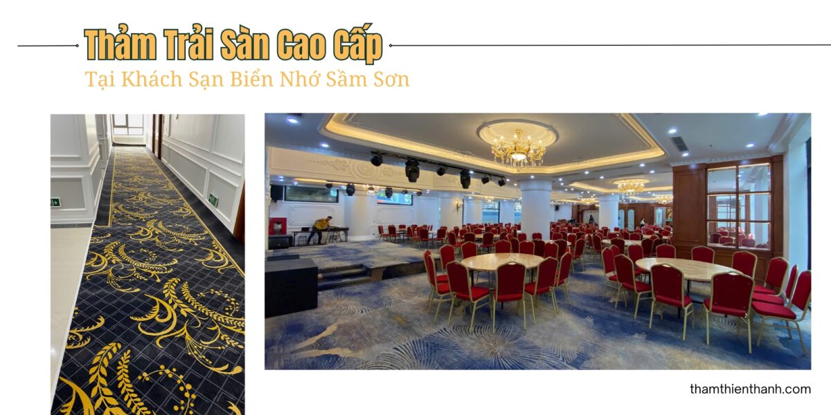 Thảm Trải Sàn Cao Cấp Tại Khách Sạn Biển Nhớ Sầm Sơn