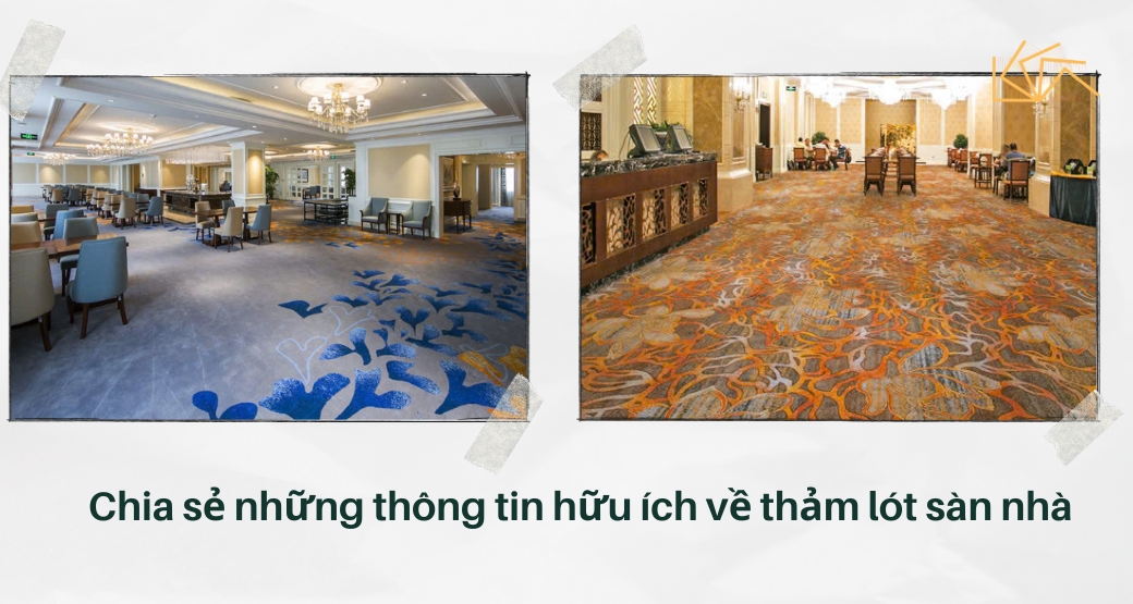 Chia sẻ những thông tin hữu ích về thảm lót sàn nhà