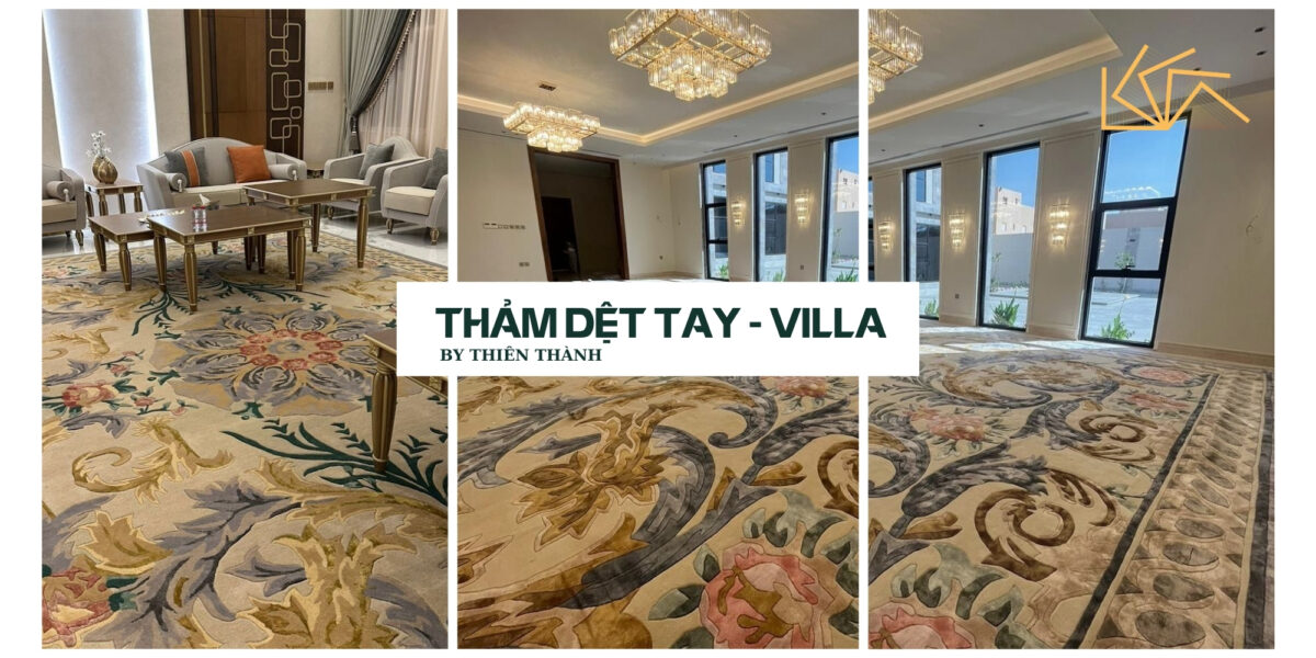 Vì sao thảm dệt tay theo yêu cầu là lựa chọn đẳng cấp cho villa