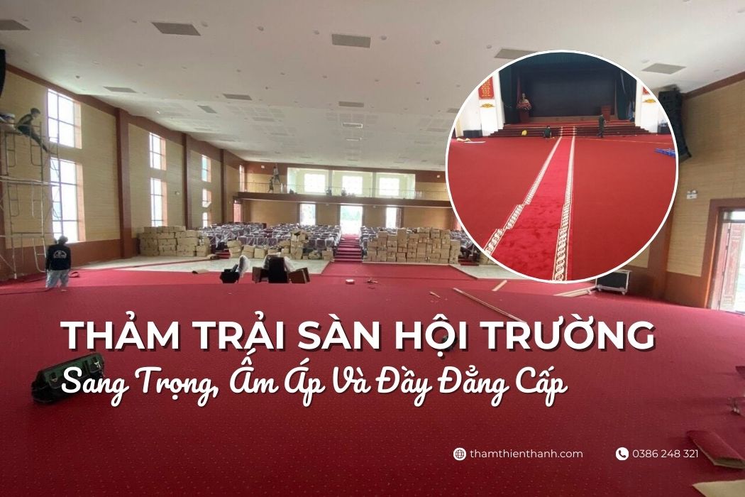 Thảm Trải Sàn Hội Trường Cao Cấp
