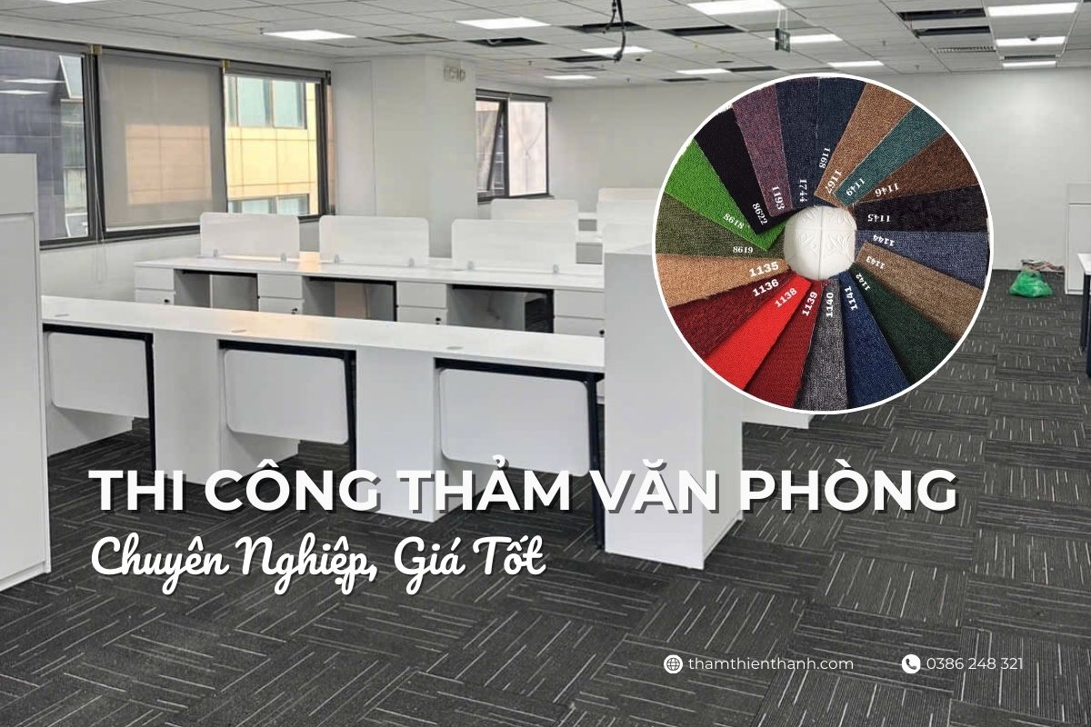 Thi Công Thảm Văn Phòng Chuyên Nghiệp, Giá Tốt